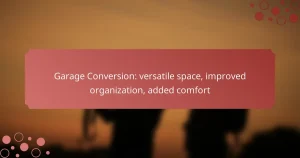 Garage Conversion: versatile space, improved organization, added comfort