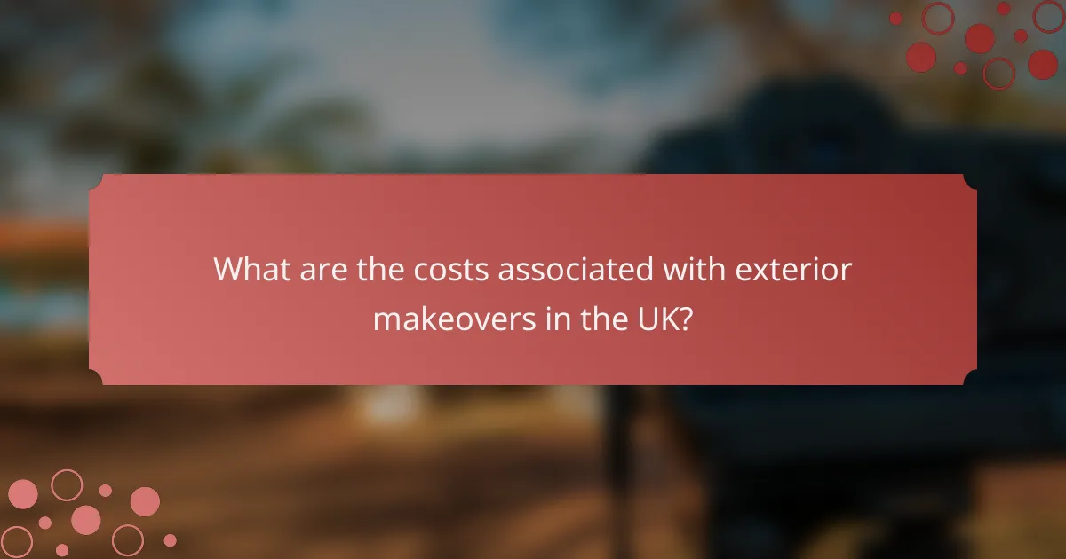 What are the costs associated with exterior makeovers in the UK?