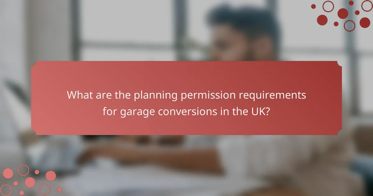 What are the planning permission requirements for garage conversions in the UK?